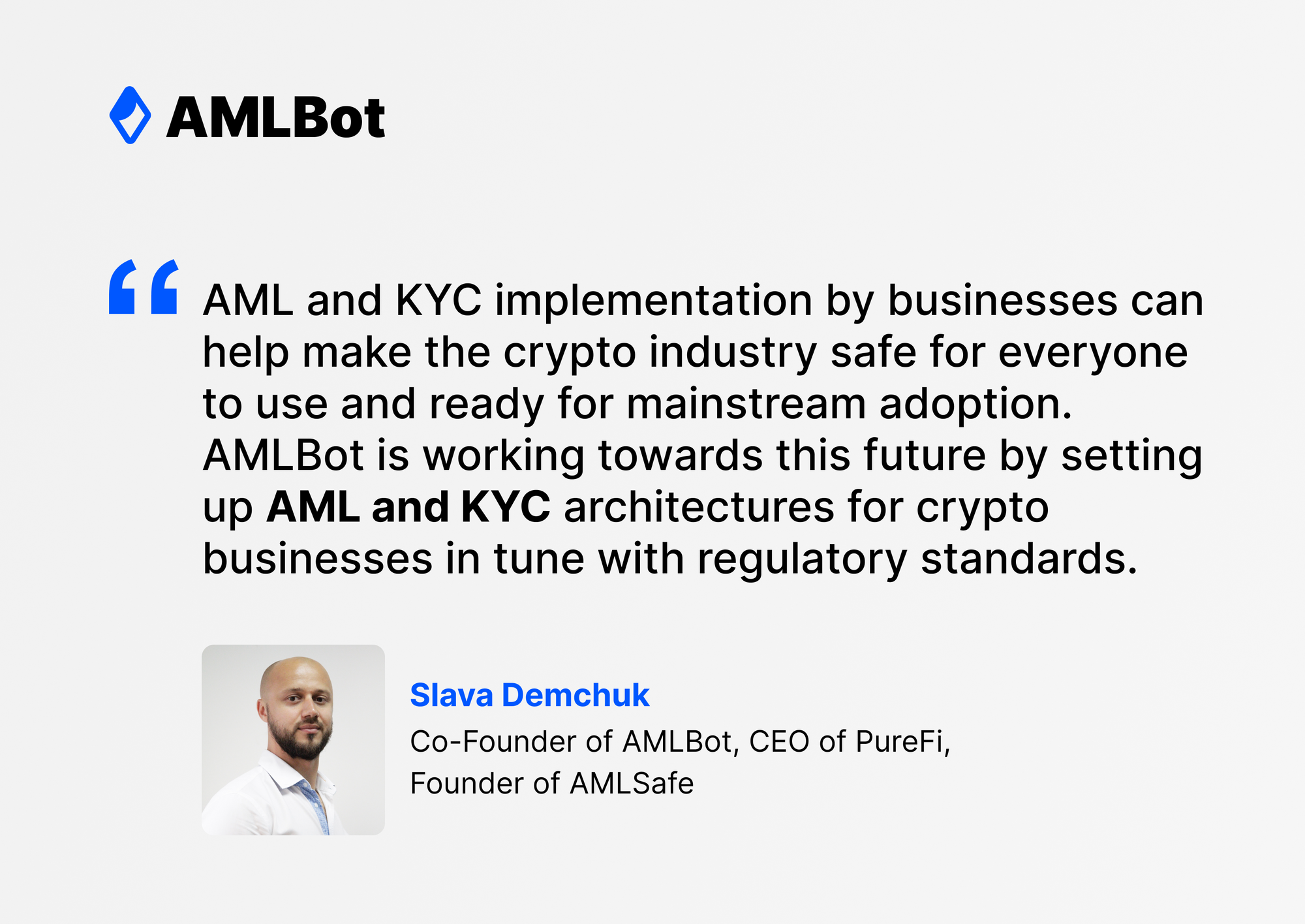 "AML and KYC implementation by businesses" Slava Demchuk Co-Founder of AMLBot, CEO of PureFi, Founder of AMLSafe