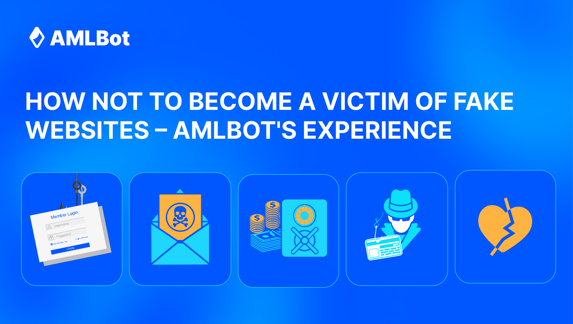 How Not to Become a Victim Of Fake Websites – AMLBot's Experience