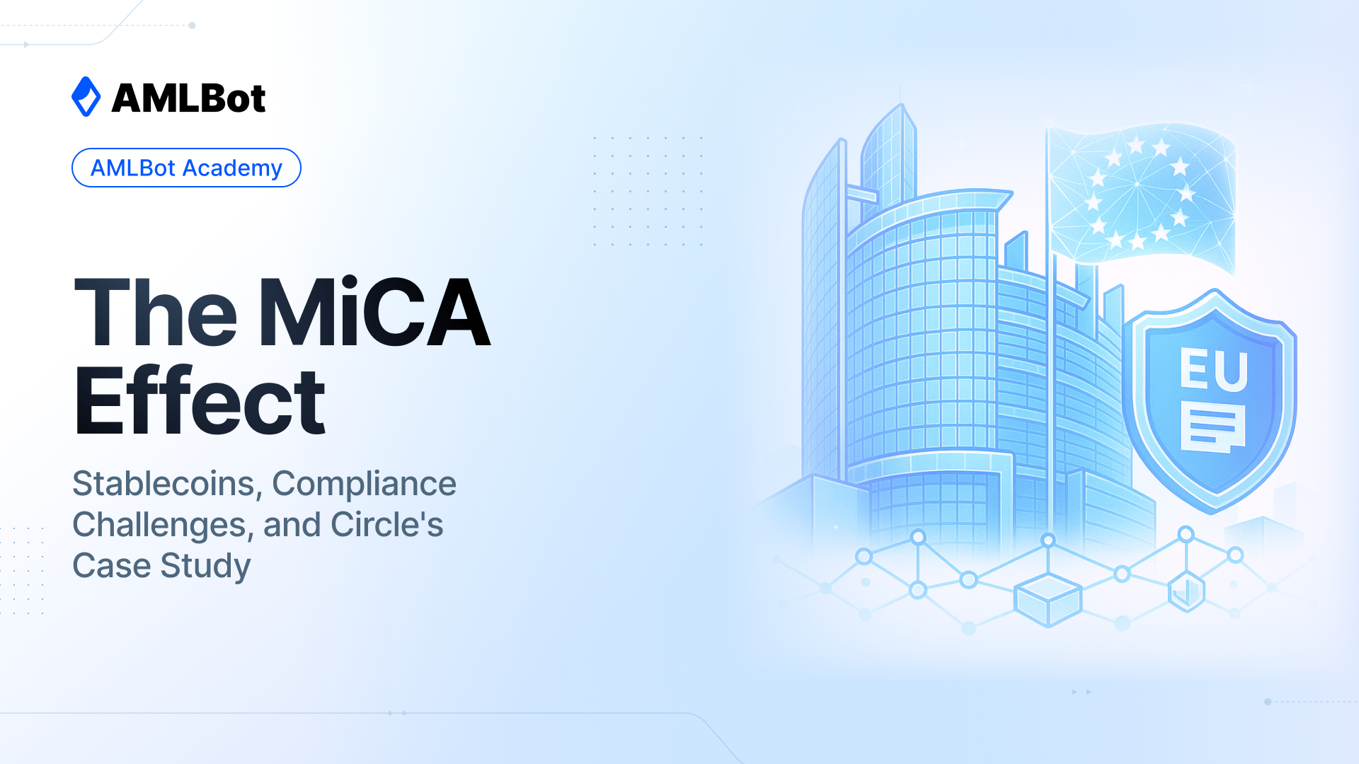 The MiCA Effect: Stablecoins, Compliance Challenges, and Circle's Case Study