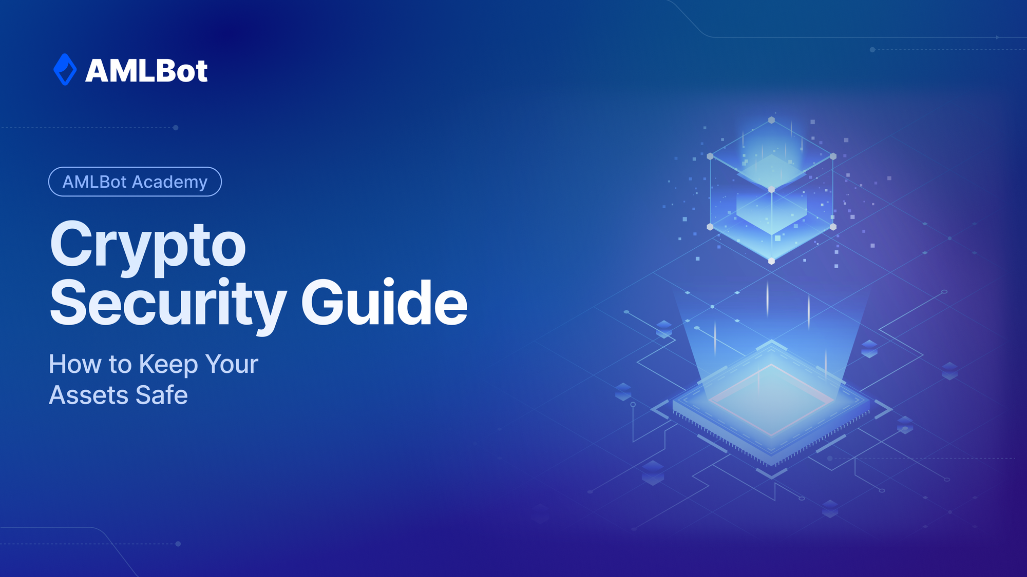 Crypto Security Guide: How to Keep Your Assets Safe
