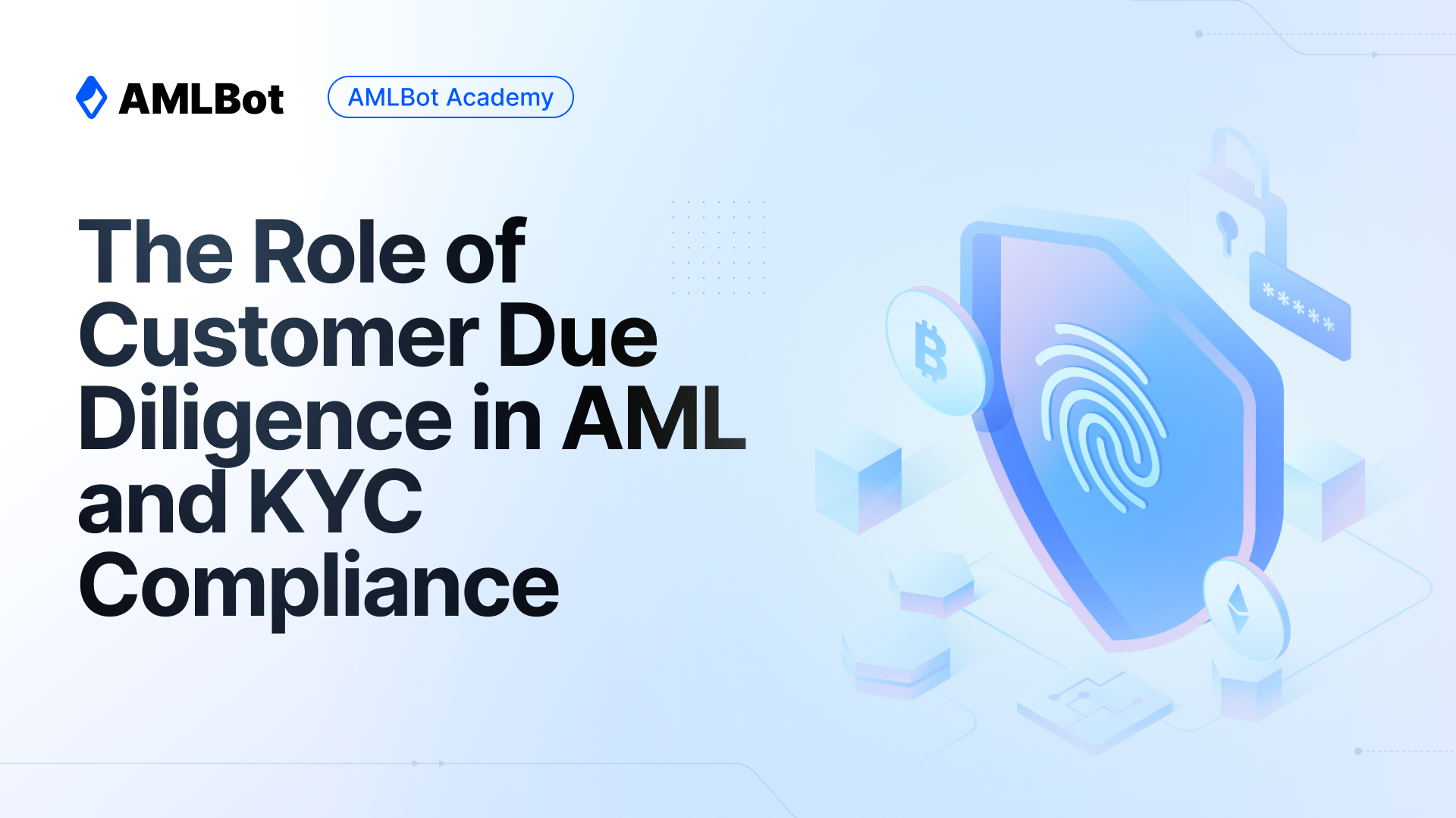 The Role of Customer Due Diligence in AML and KYC Compliance
