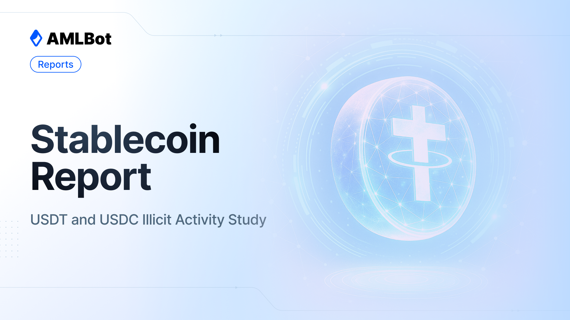 Stablecoin Report: USDT and USDC Illicit Activity Study