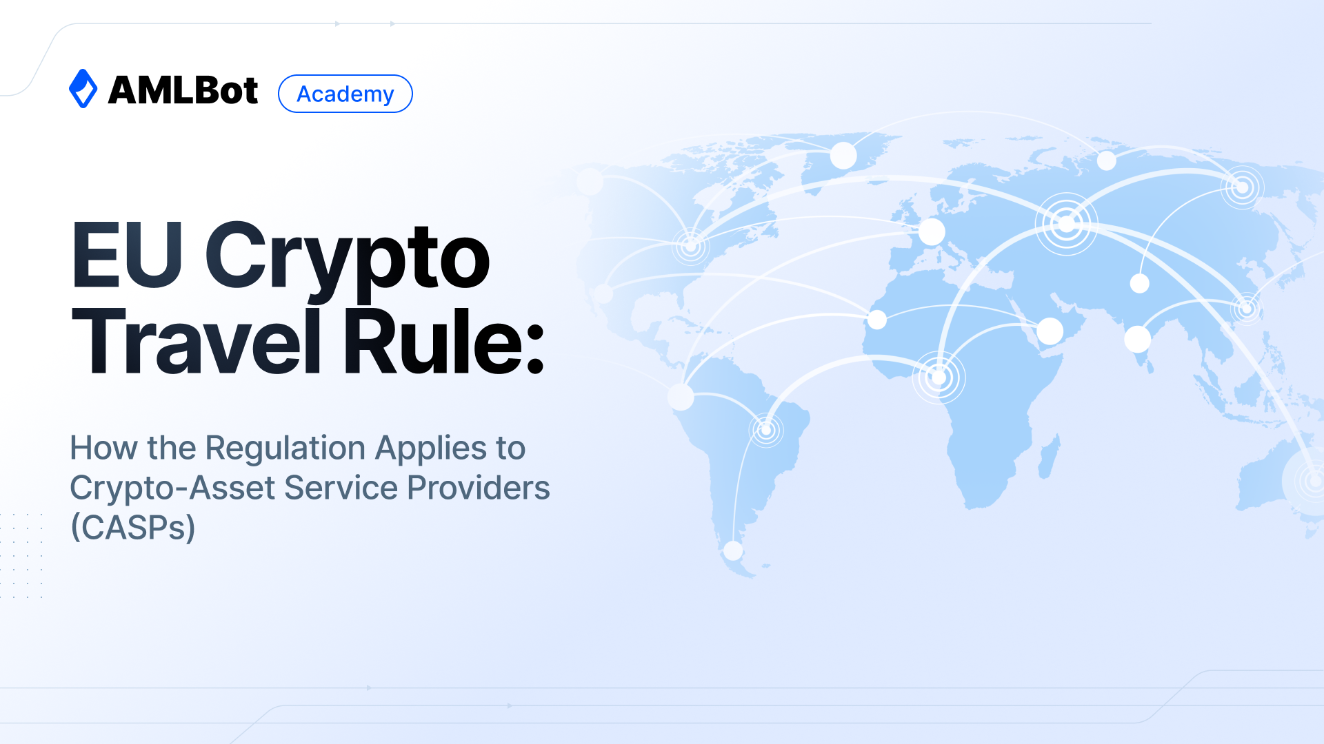 EU Crypto Travel Rule: How the Regulation Applies to Crypto-Asset Service Providers (CASPs)