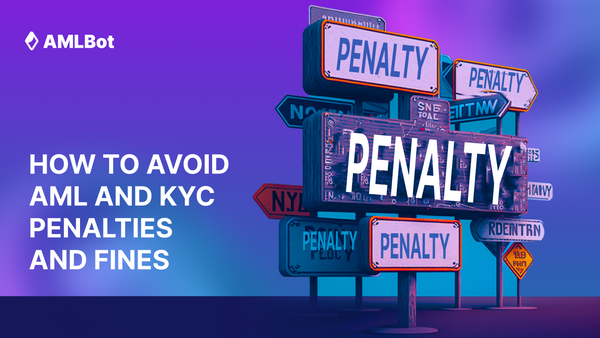 How to Avoid AML And KYC Penalties and Fines