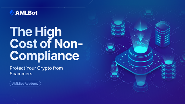 The High Cost of Non-Compliance: AML and KYC Explained