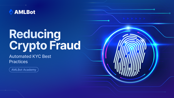 Reducing Crypto Fraud: Automated KYC Best Practices