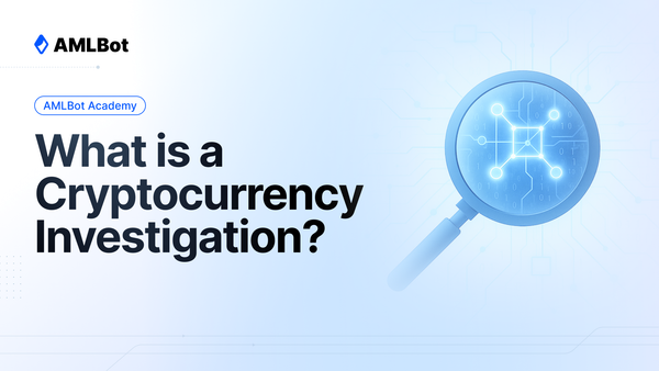 What Are Cryptocurrency Investigations and Why Are They Necessary?