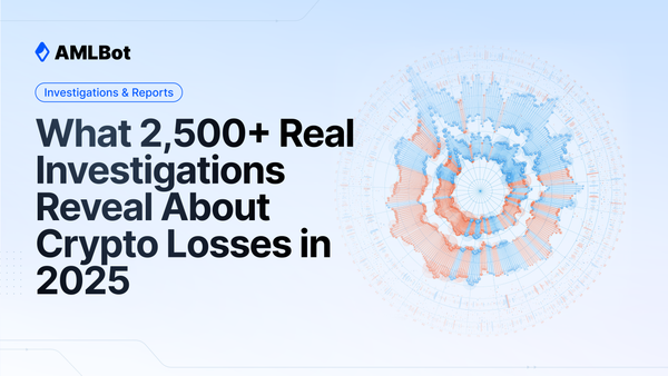 New Report: What 2,500+ Real Investigations Reveal About Crypto Losses in 2025